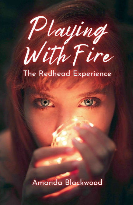 Playing with Fire