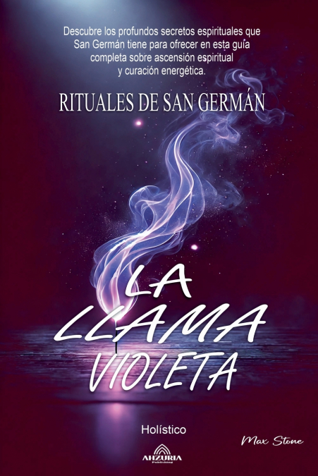 La Llama Violeta - Rituales de San Germán