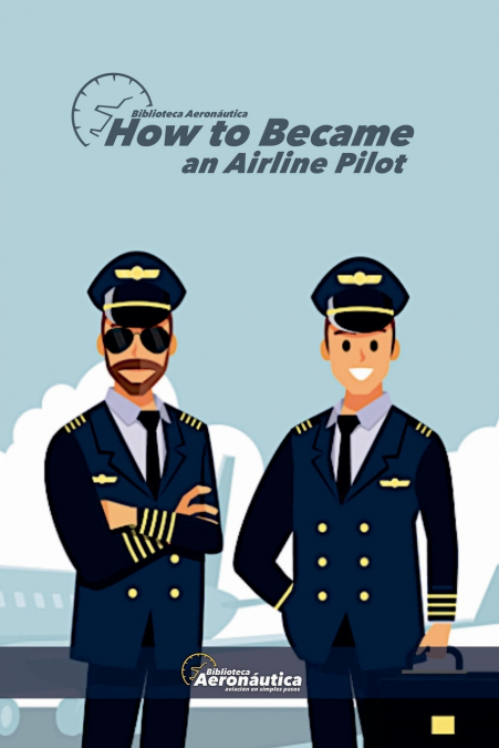 How to Became an Airline Pilot