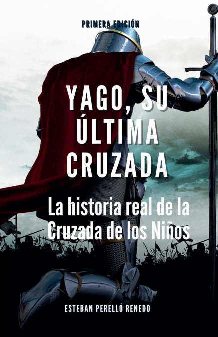 Yago, su última Cruzada