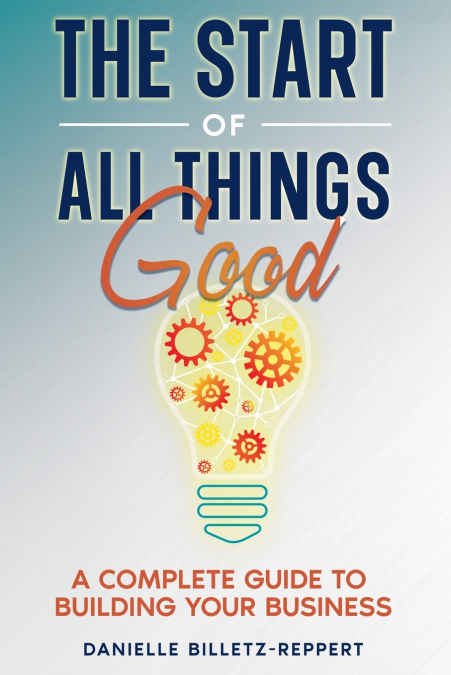 THE START OF ALL THINGS GOOD