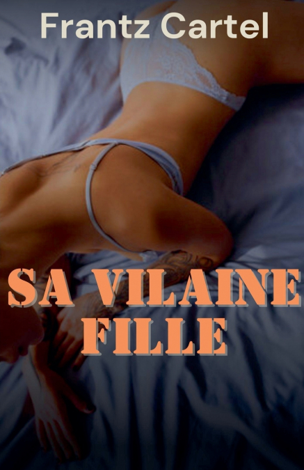 Sa vilaine fille