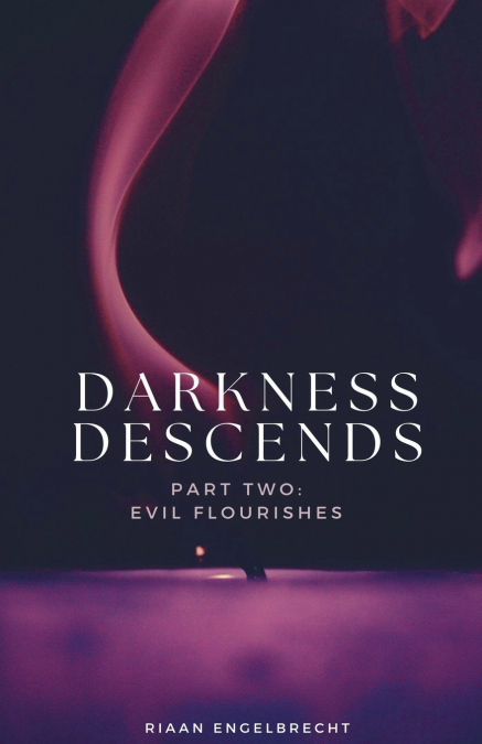 Darkness Descends Part Two