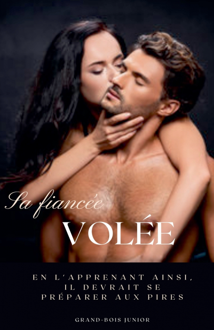 Sa fiancée volée