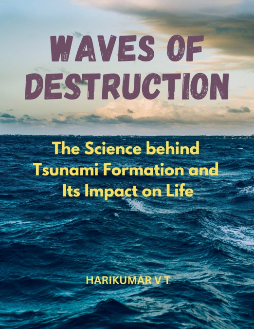 Waves of Destruction