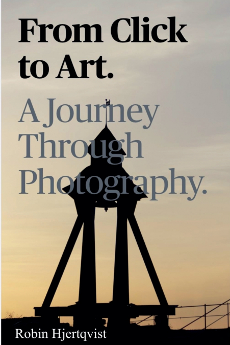 From click to art a journey through photography