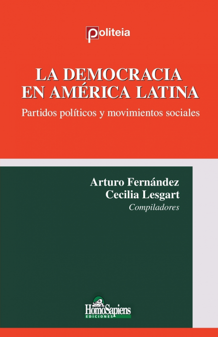 La democracia en América Latina. Partidos políticos y movimientos sociales