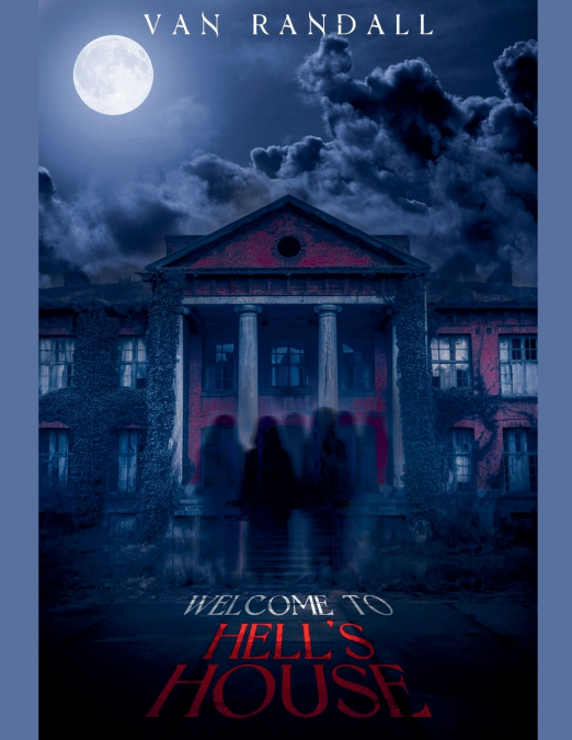 Welcome to Hell’s House