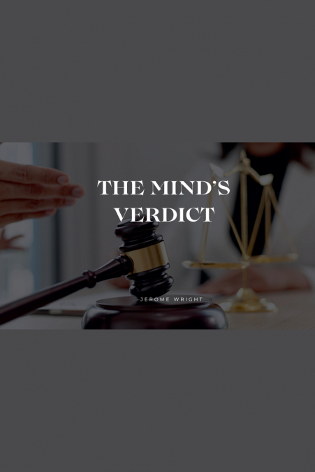 The Mind’s Verdict