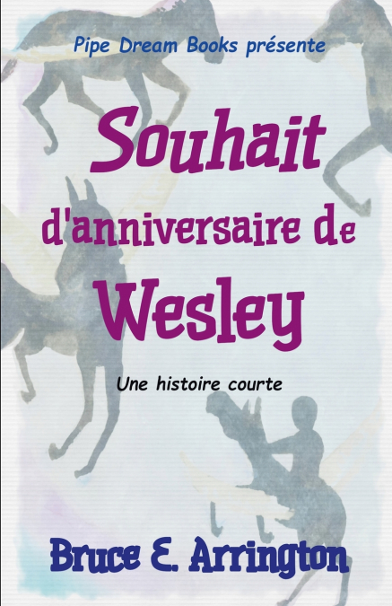 Souhait d’anniversaire de Wesley
