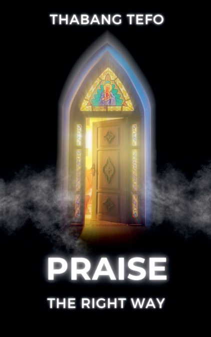 Praise The Right Way
