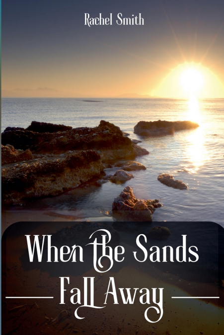 When the Sands Fall Away