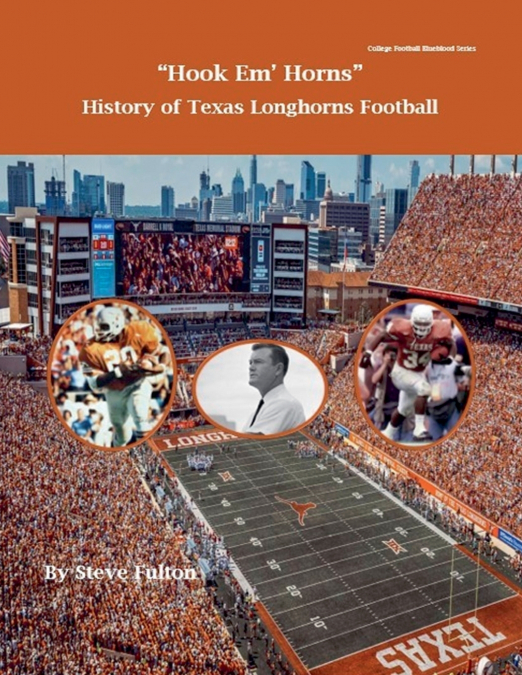 Hook em’ Horns - History of Texas Longhorns Football