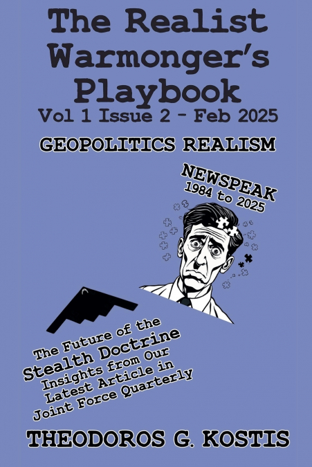 The Realist Warmonger’s Playbook Feb 2025