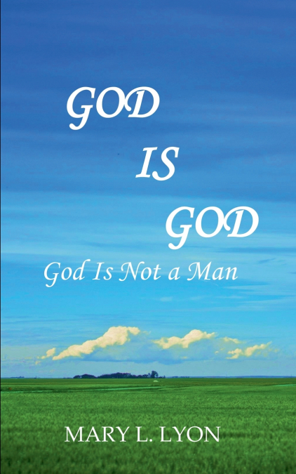 God Is God, God Is Not A Man