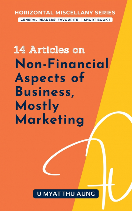 14 Articles on Non-Financial Aspects of Business, Mostly Marketing