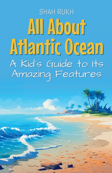 All About Atlantic Ocean