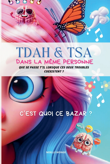 TDAH & TSA dans la même personne que se passe t’il lorsque ces deux troubles coexistent ?