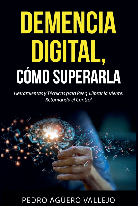 DEMENCIA DIGITAL, Cómo Superarla