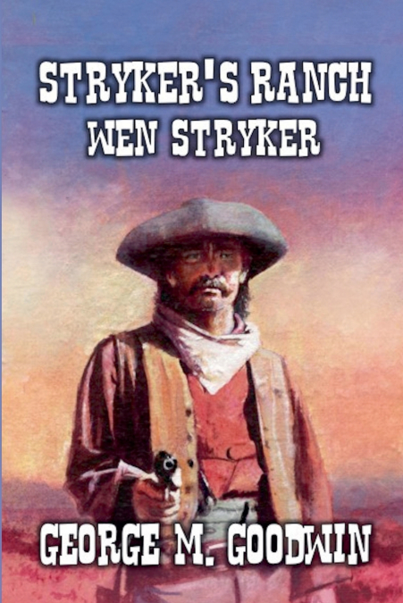 Stryker’s Ranch - Wen Stryker