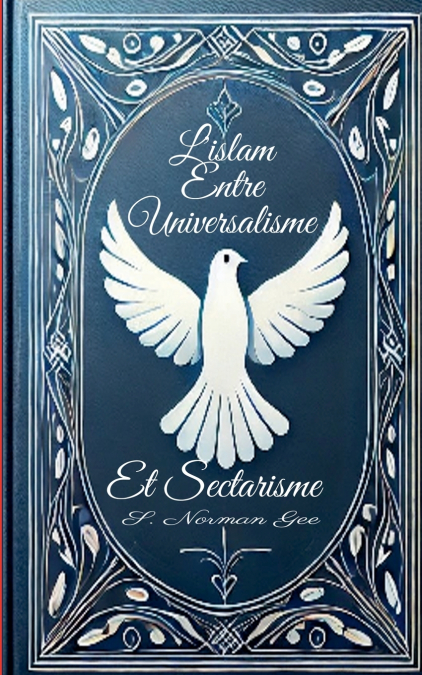 L’Islam Entre Universalisme et Sectarisme!