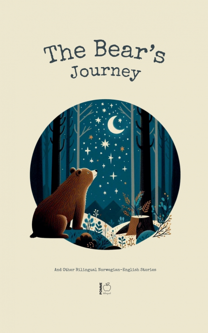 The Bear’s Journey And Other Bilingual Norwegian-English Stories