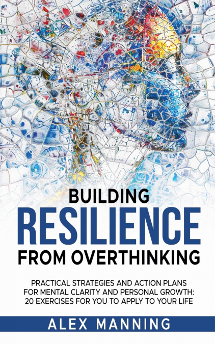 Building Resilience From Overthinking