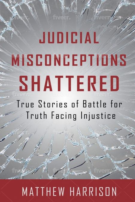 Judicial Misconceptions Shattered