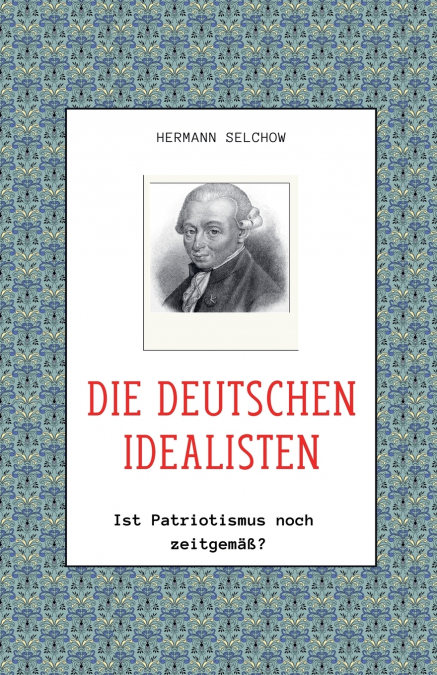 Die deutschen Idealisten - Ist Patriotismus noch zeitgemäss?