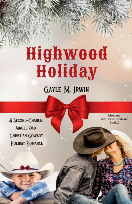 Highwood Holiday - Falling for the Single Cowboy Dad