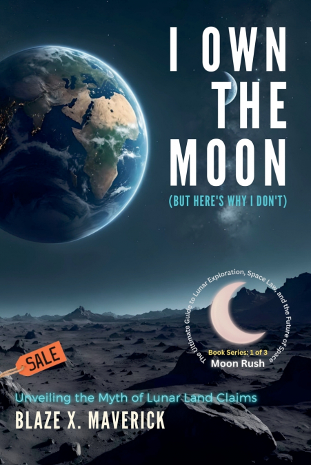 I Own the Moon (But Here’s Why I Don’t)