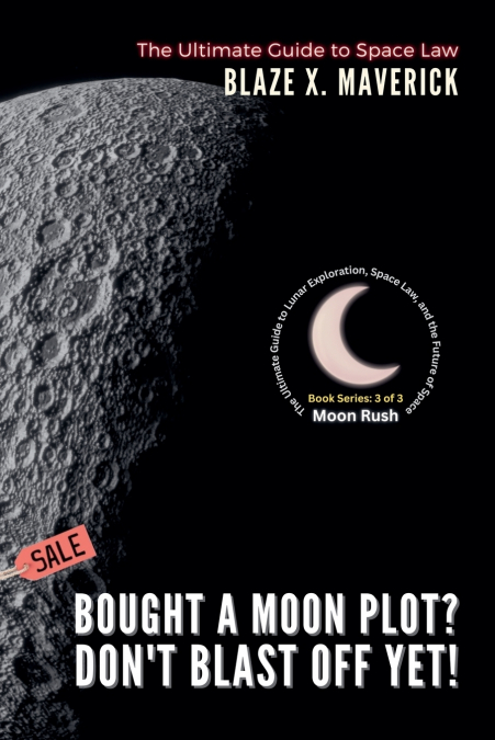 Bought a Moon Plot? Don’t Blast Off Yet!