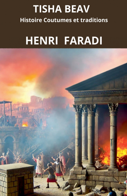 Tisha Beav  Des leçons intemporelles  Histoire, religion, coutumes et traditions