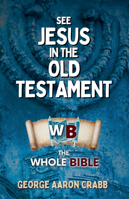 See Jesus in the Old Testament