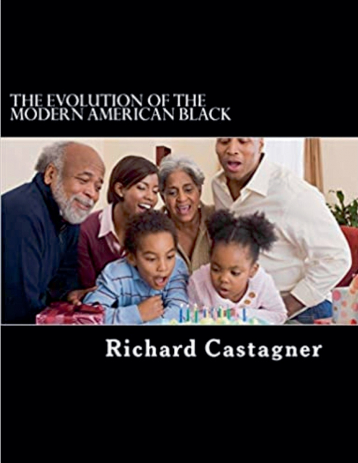 The Evolution of the Modern American Black