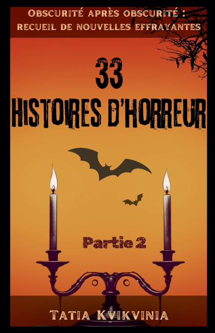 33 Histoires d’horreur - Partie 2