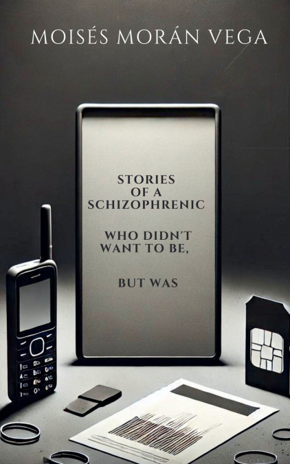 Stories of a schizophrenic who didn’t want to be, but was