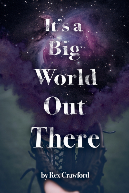 It’s A Big World Out There