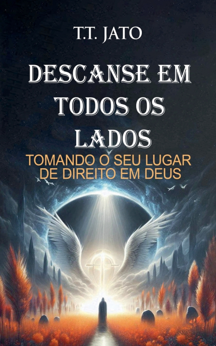 Descanse Em Todos Os Lados  Tomando O Seu Lugar De Direito Em Deus