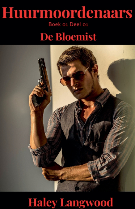 Huurmoordenaars Boek 01 Deel 01 De Bloemist