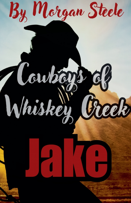 Cowboys of Whiskey Creek  'Jake'