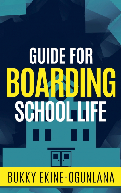 Guide for Boarding School Life