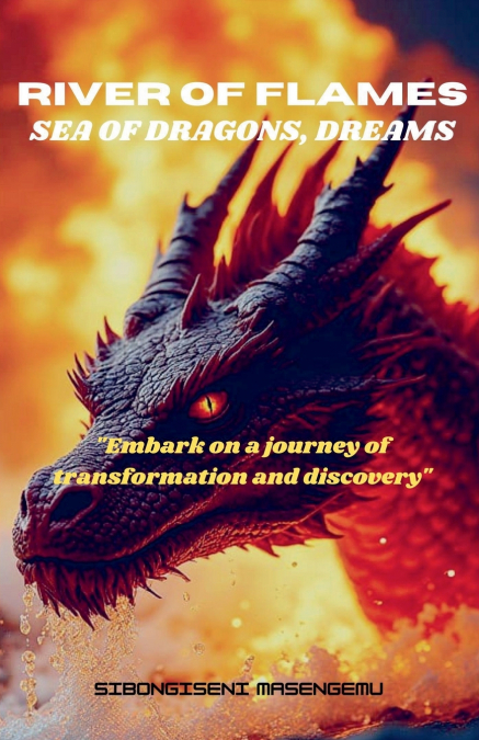 River Of Flames, Sea Of Dragons, Dreams