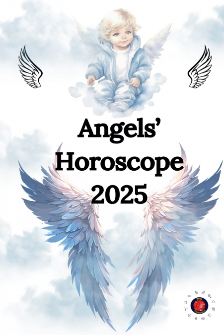 Angels’ Horoscope 2025