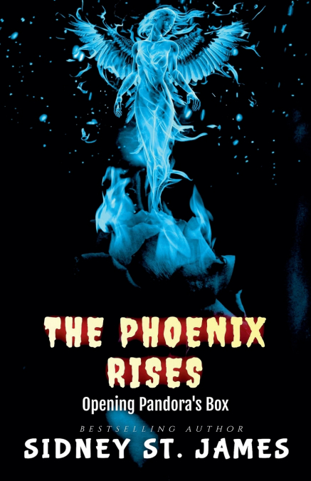 The Phoenix Rises - Opening Pandora’s Box