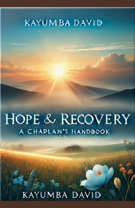 Hope and Recovery -  A Chaplain’s Handbook