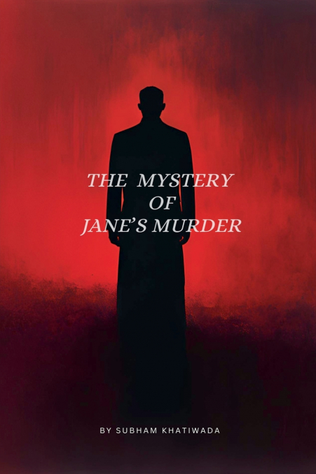 The Mystery of Jane’s Murder