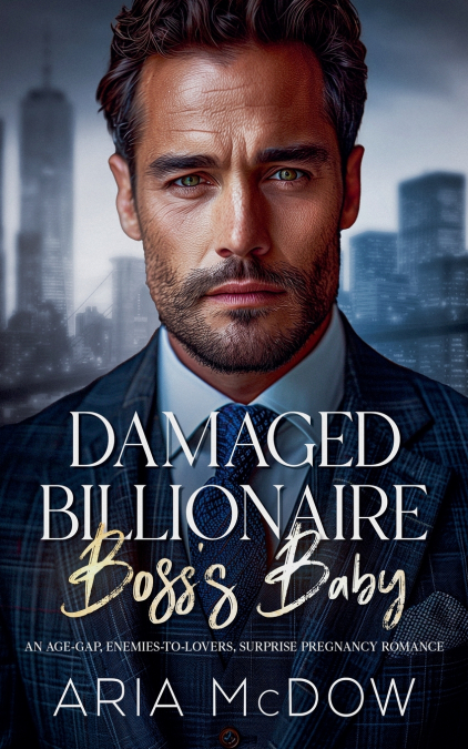Damaged Billionaire Boss’s Baby