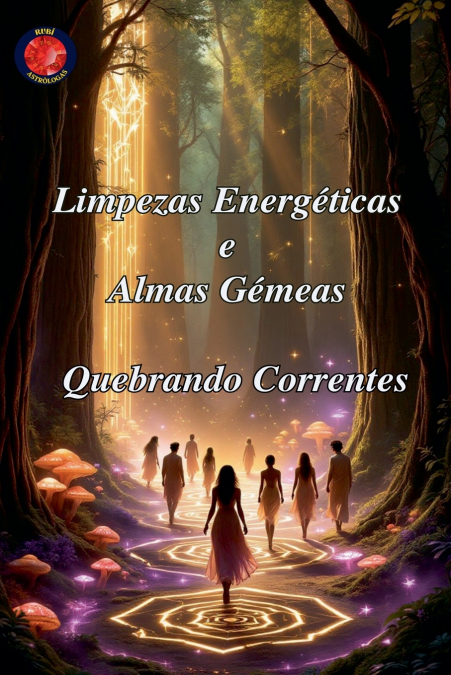 Limpezas Energéticas e Almas Gémeas