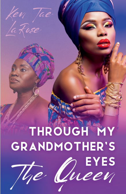 Through My Grandmother’s Eyes The Queen